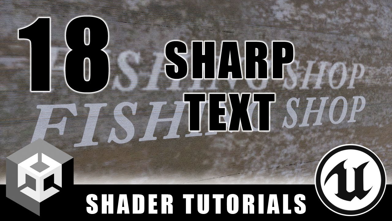 Sharp Text Shader - Advanced Materials - Episode 18